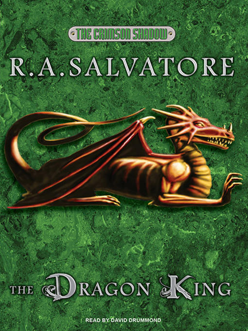 Title details for The Dragon King by R. A. Salvatore - Available